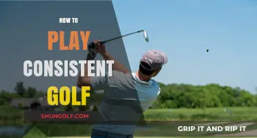 Mastering Consistency: Essential Tips for Playing Steady Golf Every Round