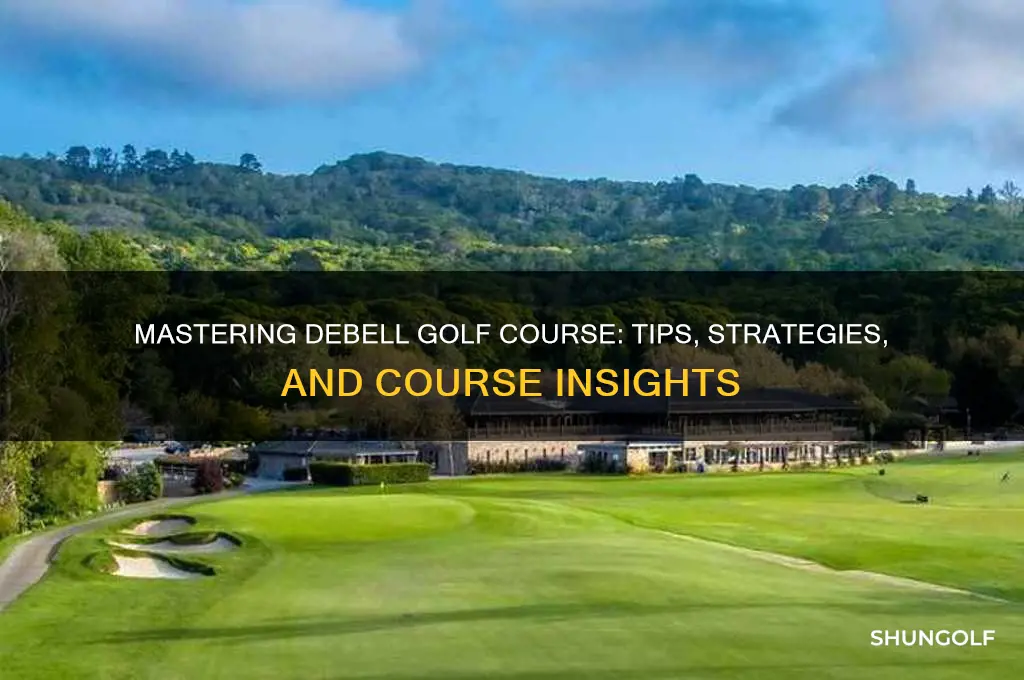 how to play debell golf course