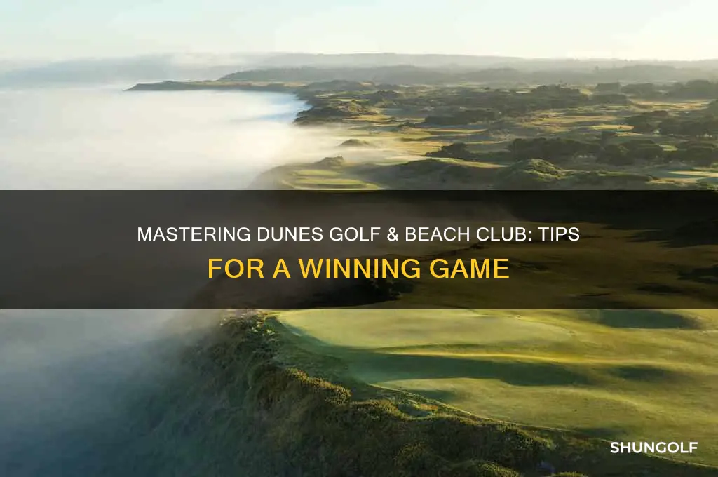 how to play dunes golf and beach club
