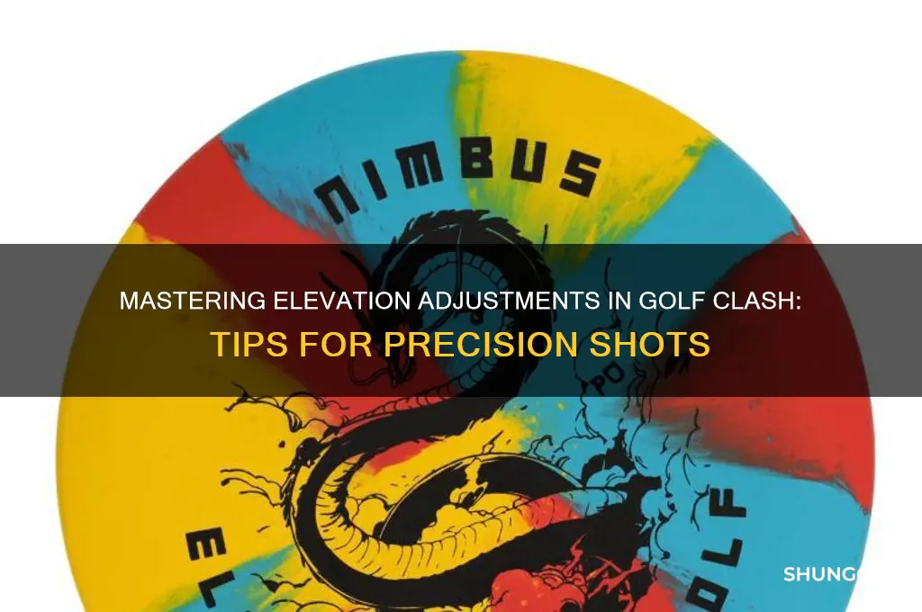 how to play elevation adjustments in golf clash