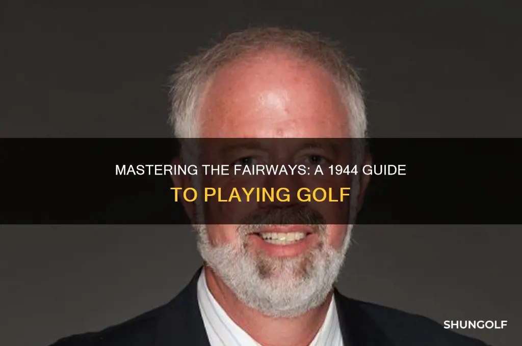 how to play golf 1944