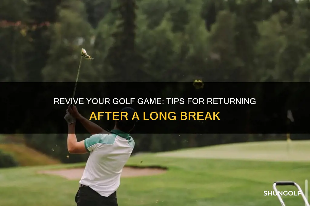how to play golf after a long break