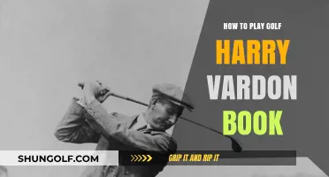 Master Golf with Harry Vardon's Classic Guide: Tips & Techniques