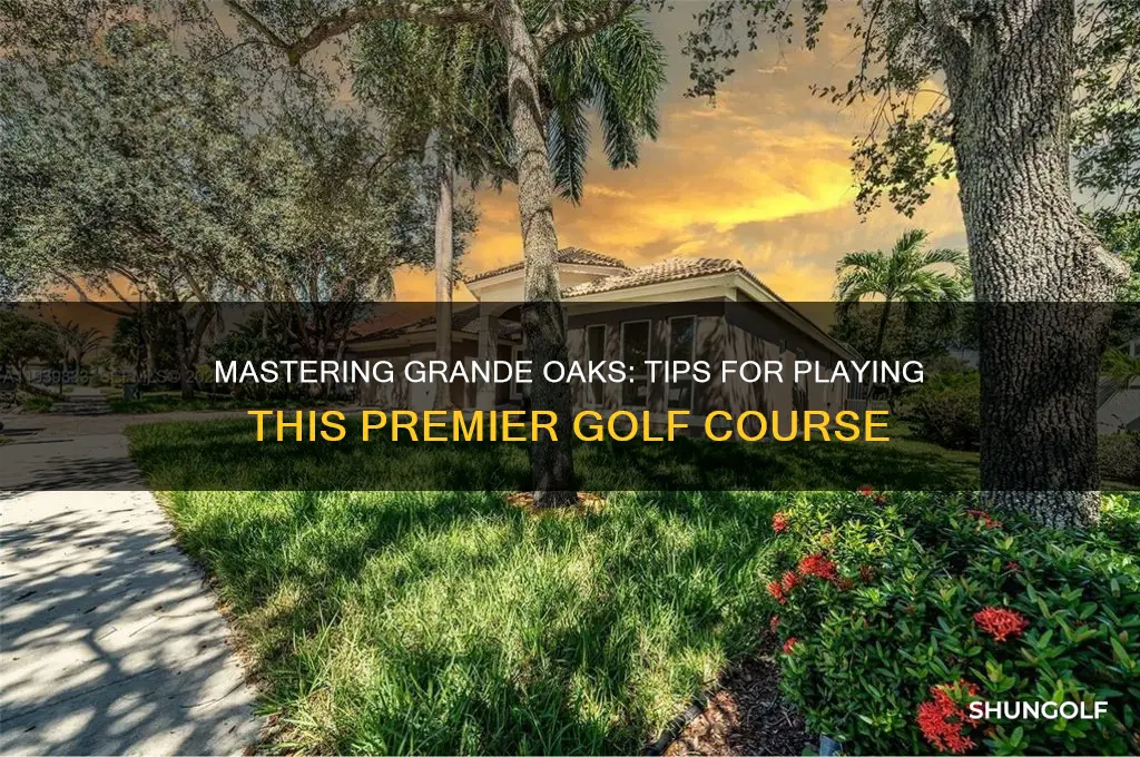 how to play grande oaks golf course