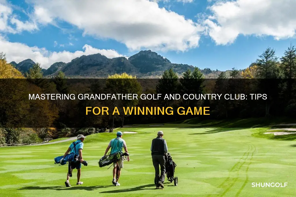 how to play grandfather golf and country club