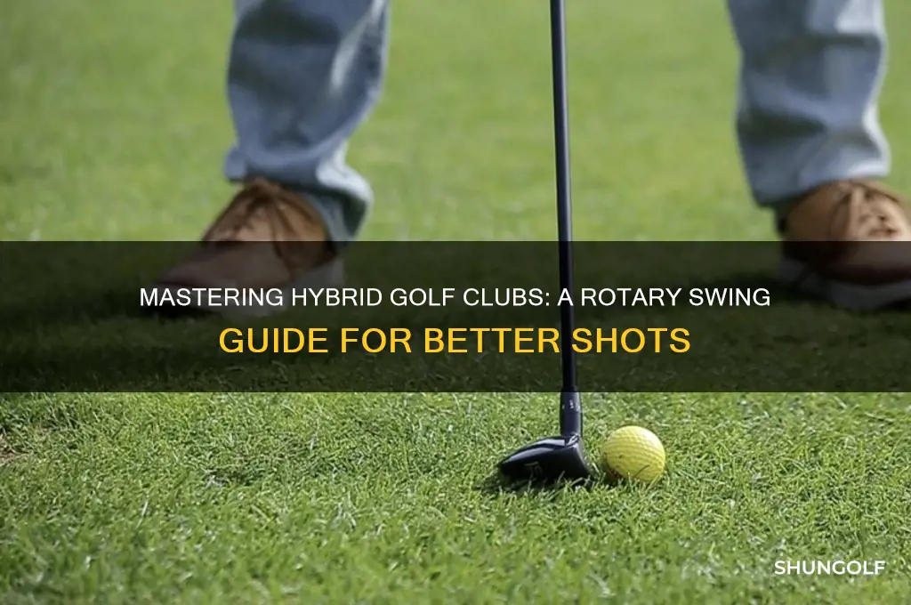 how to play hybrid golf clubs rotaryswing