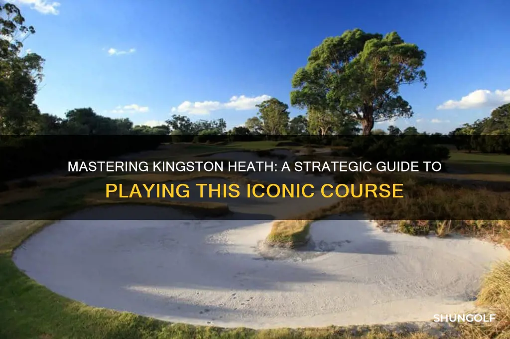how to play kingston heath golf course