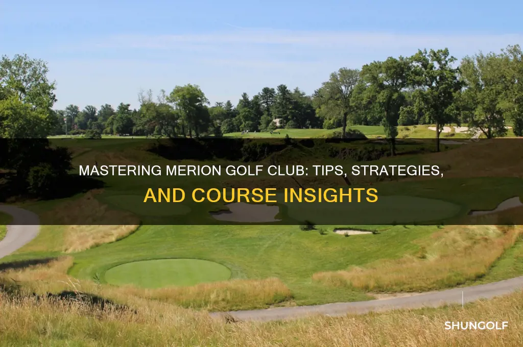 how to play merion golf club