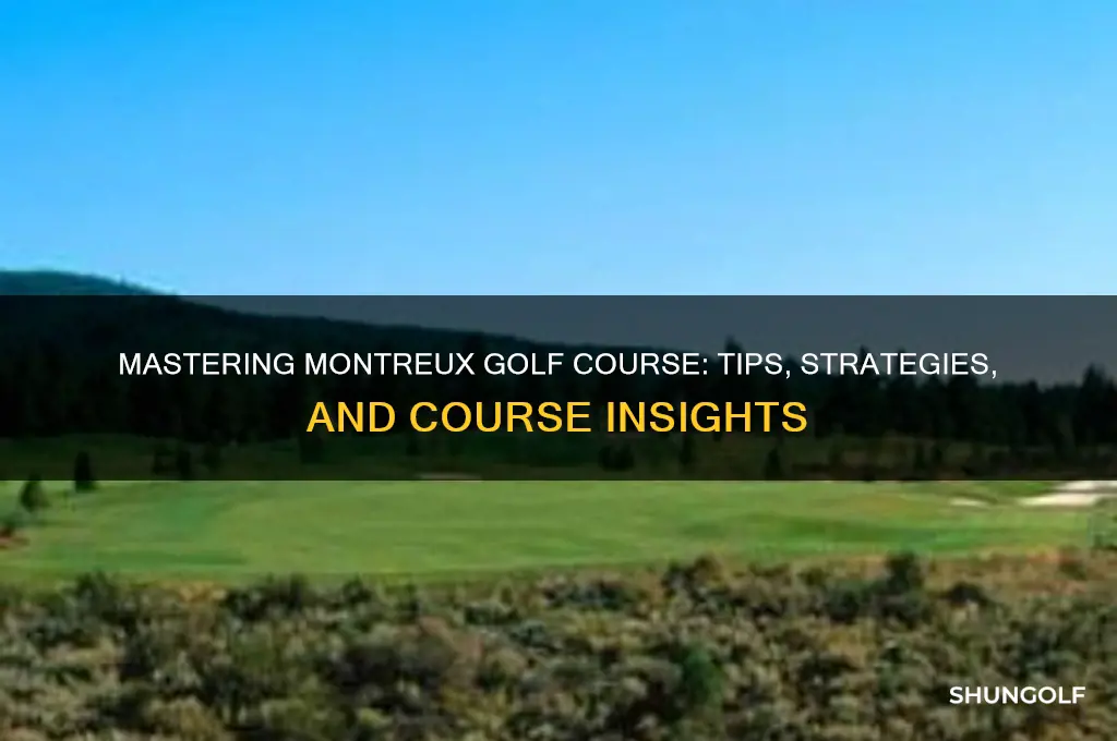 how to play montreux golf course