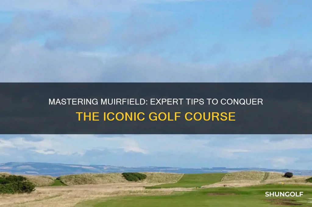 how to play muirfield golf course