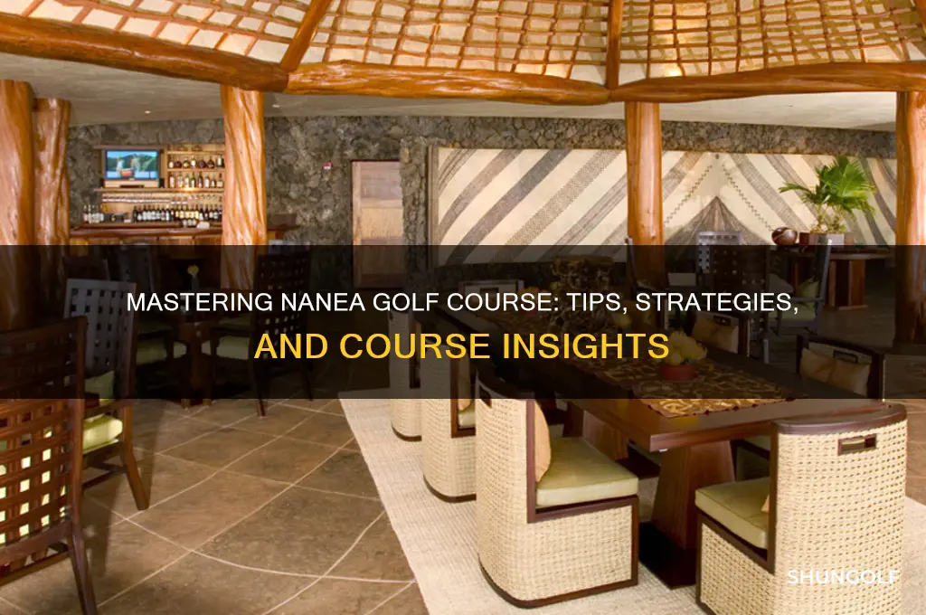 how to play nanea golf course
