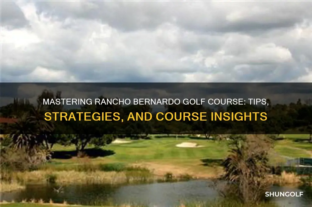 how to play rancho bernardo golf course