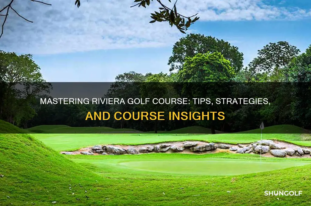 how to play riviera golf course