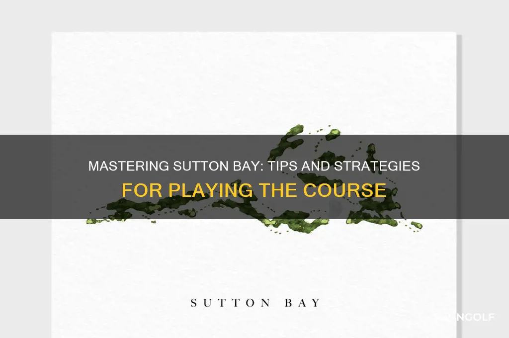 how to play sutton bay golf course