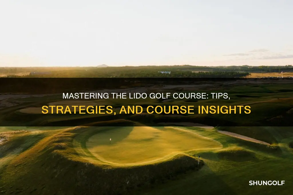 how to play the lido golf course