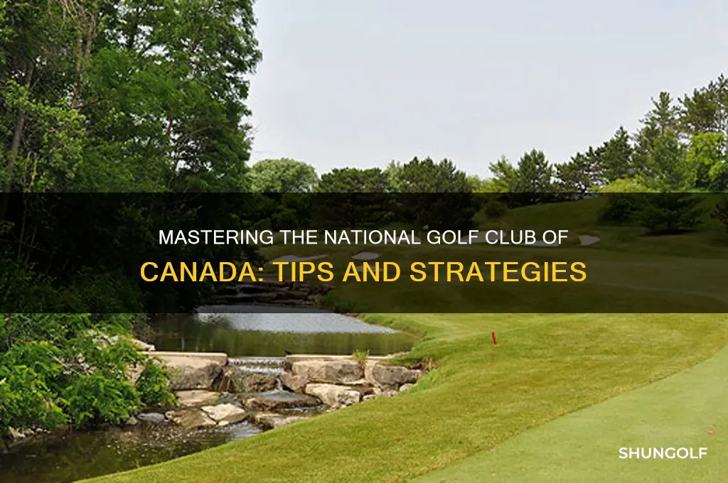 how to play the national golf club of canada
