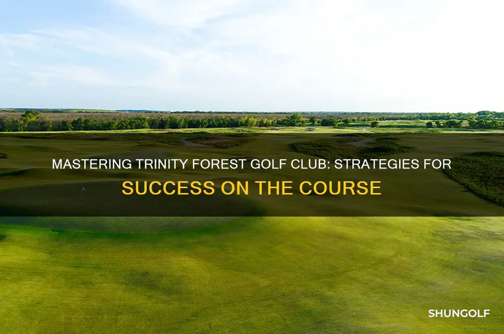 how to play trinity forest golf club