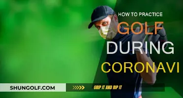 Golf Practice During Coronavirus: Tips and Tricks