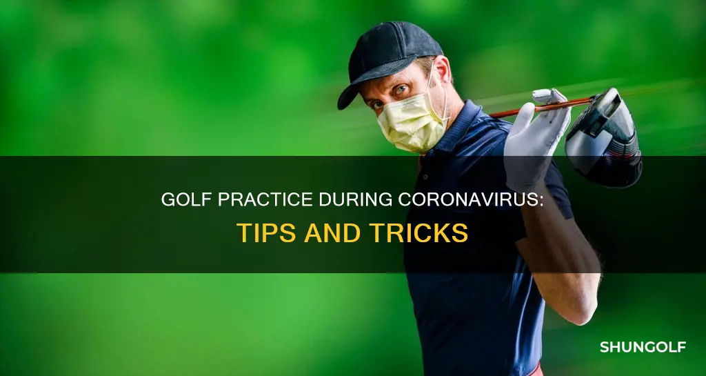 how to practice golf during coronavirus