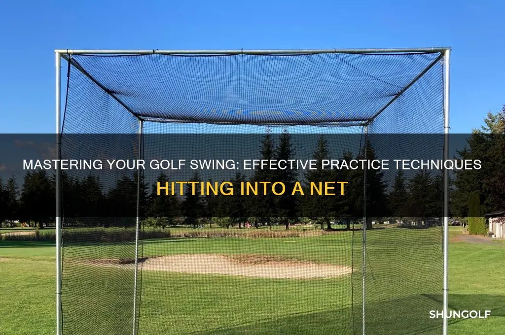 how to practice golf hitting into net