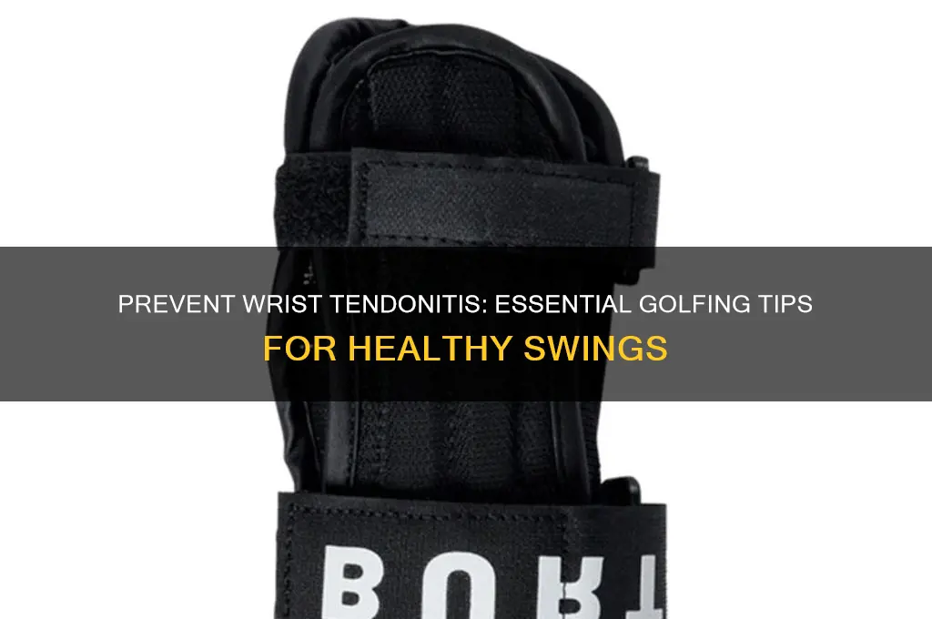 how to prevent wrist tendonitis when golfing
