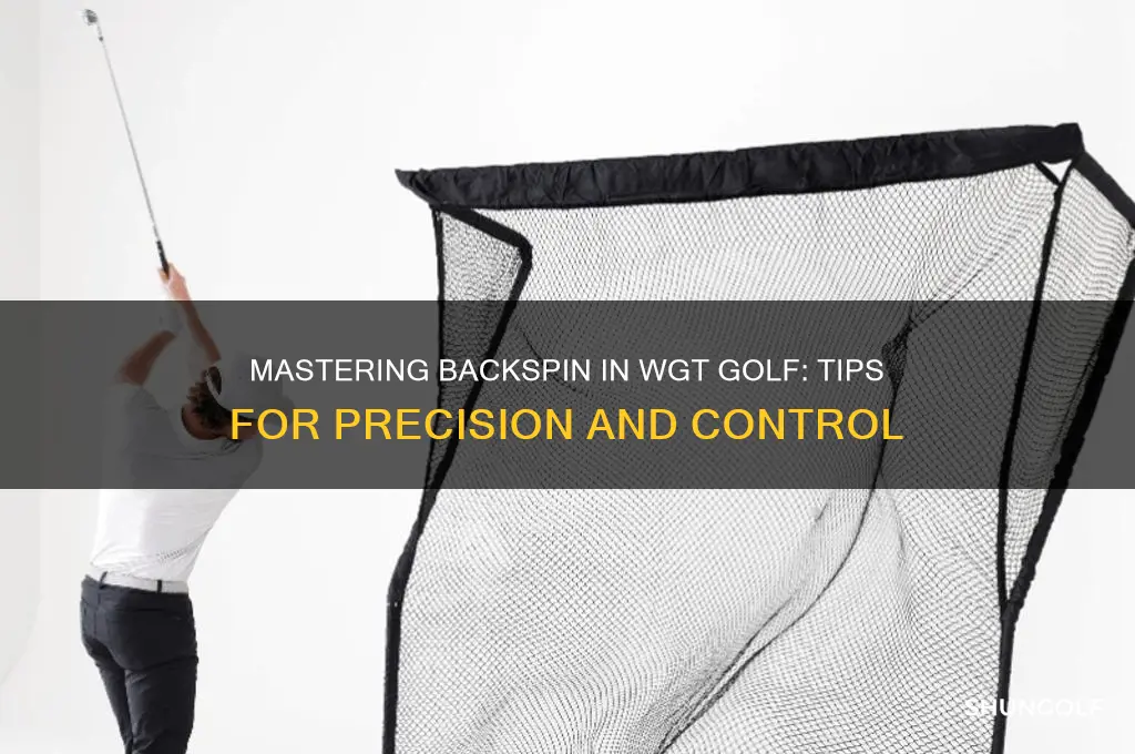 how to put backspin in wgt golf