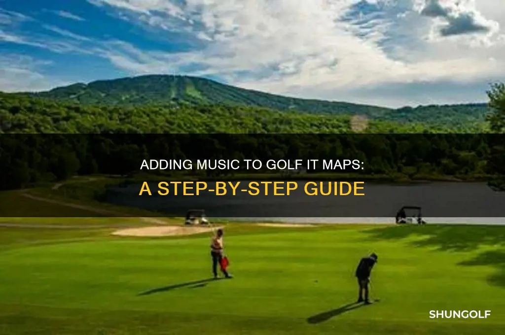 how to put music into golf it maps