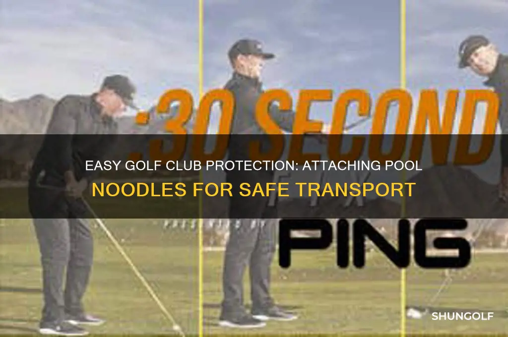 how to put pool noodle on golf clubs