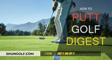 Golf Digest's Ultimate Guide to Mastering the Putt
