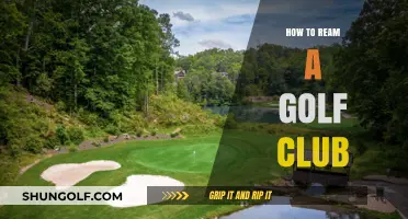 Mastering the Art of Reaming Your Golf Club: A Step-by-Step Guide