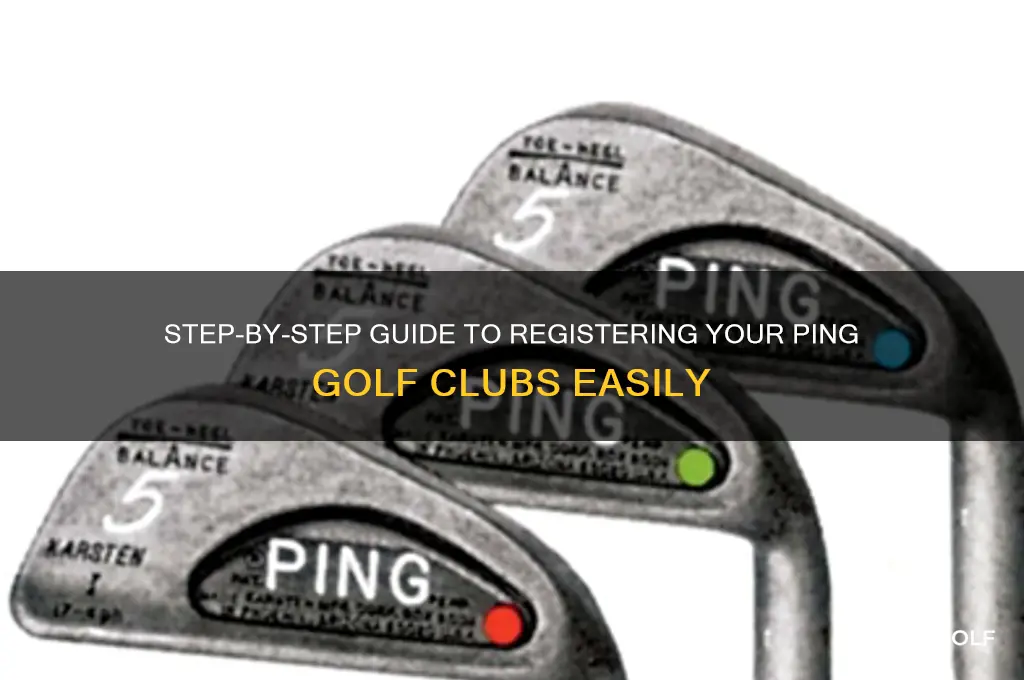 how to register my ping golf clubs