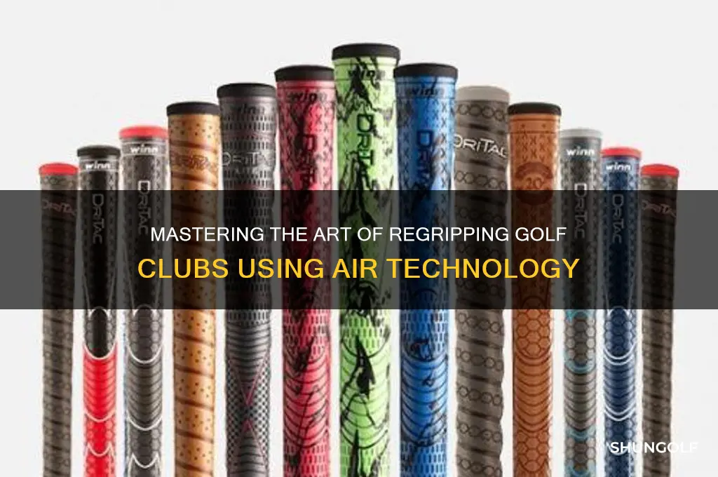 how to regrip a golf club with air