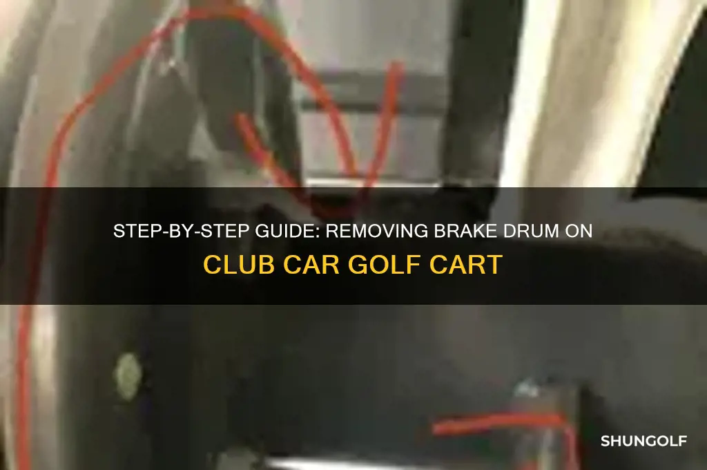 how to remove brake drum on club car golf cart