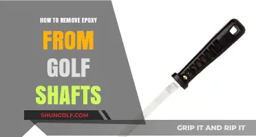 Efficiently Removing Epoxy from Golf Shafts: A Step-by-Step Guide