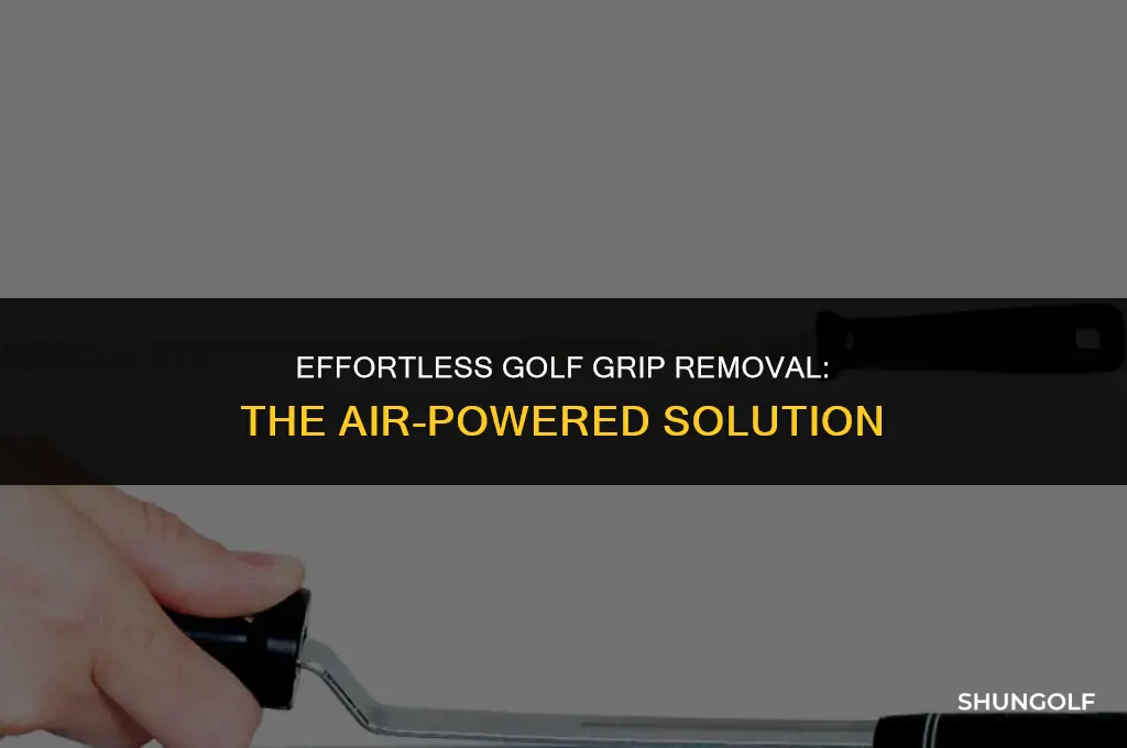 how to remove golf grip with air