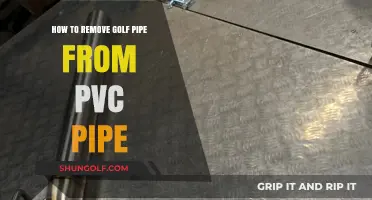 Easy DIY Guide: Removing Golf Pipe from PVC Pipe Safely