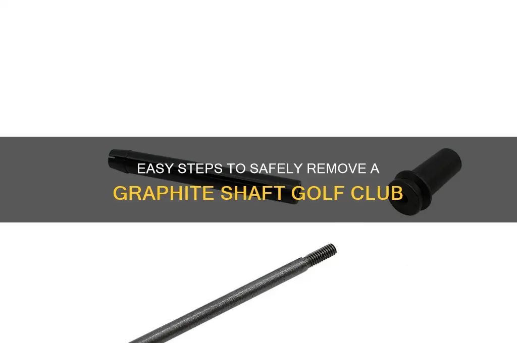 how to remove grafite shaft golf club