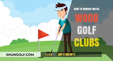Efficiently Removing Metal Wood Golf Clubs: A Step-by-Step Guide