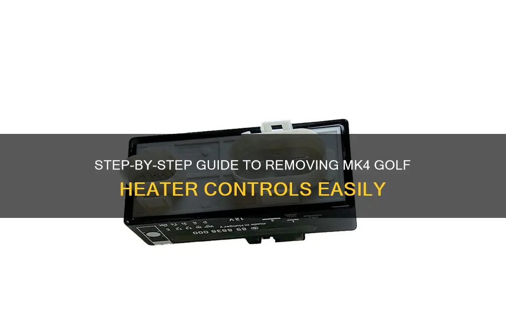 how to remove mk4 golf heater controls