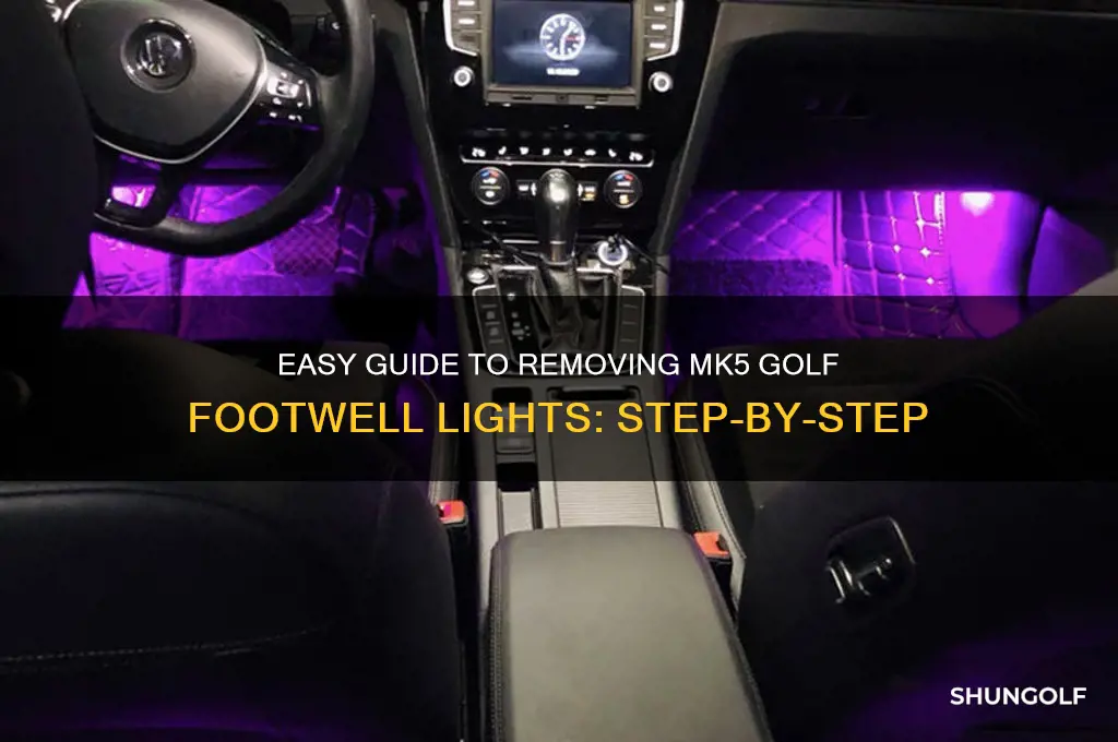 how to remove mk5 golf footwell lights