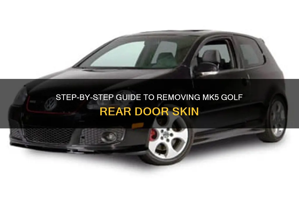 how to remove mk5 golf rear door skin