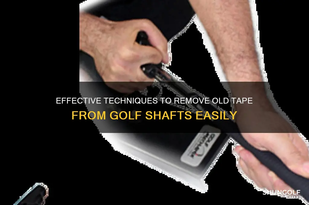 how to remove old tape from golf shaft