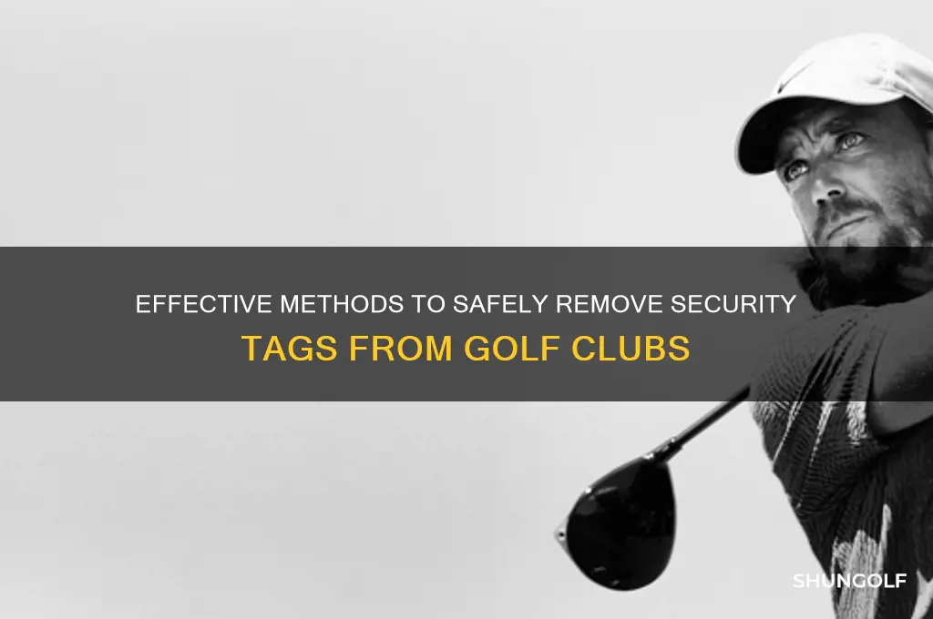 how to remove security tag from golf club