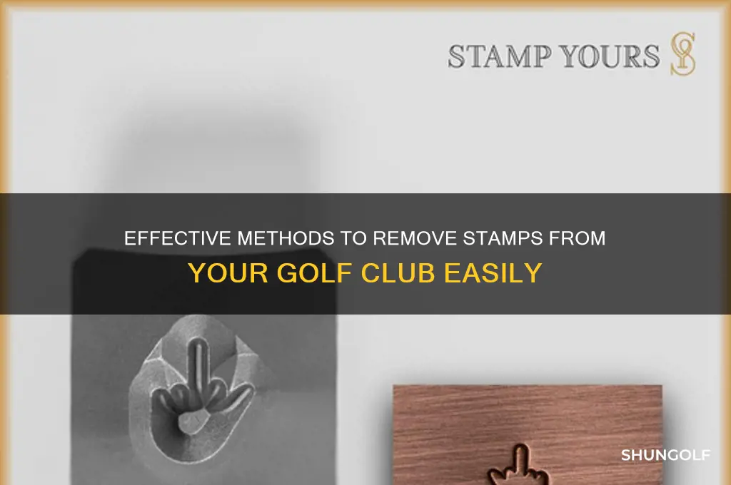 how to remove stamp from a golf club