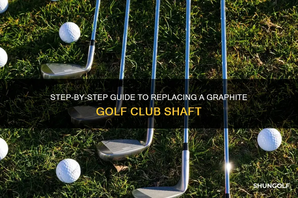 how to replace a graphite golf club shaft