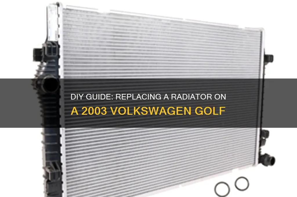 how to replace a radiator on a 2003 vokswagen golf