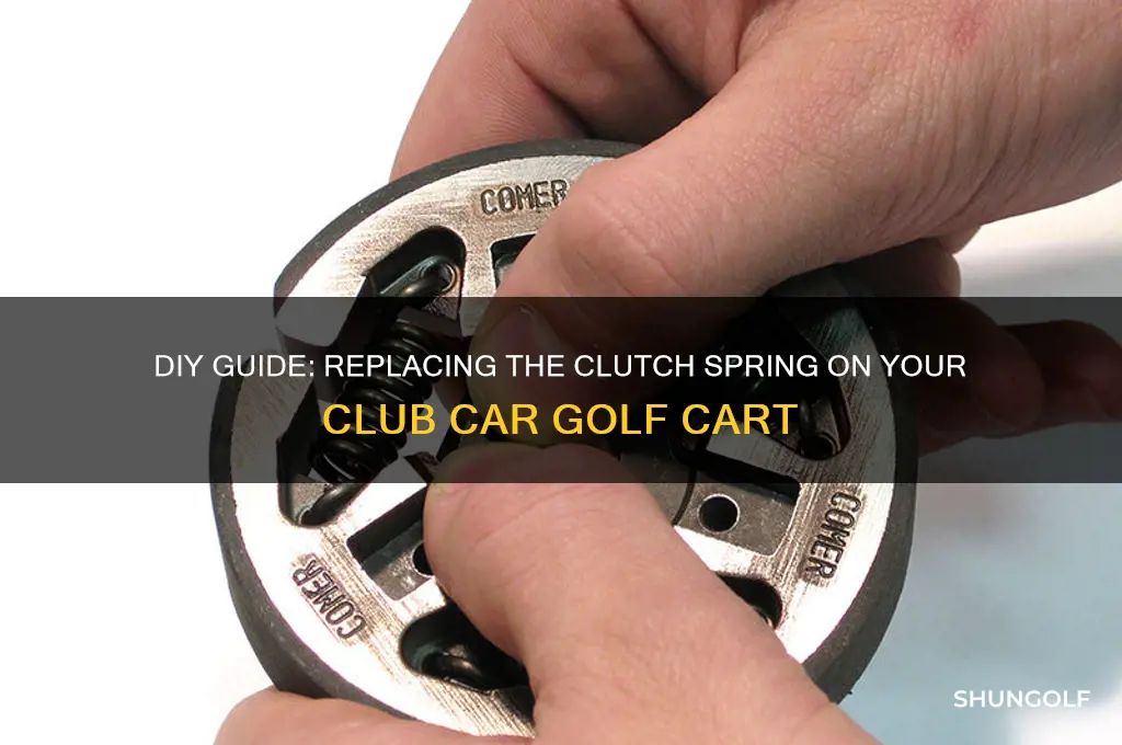 how to replace clutch spring on club car golf cart