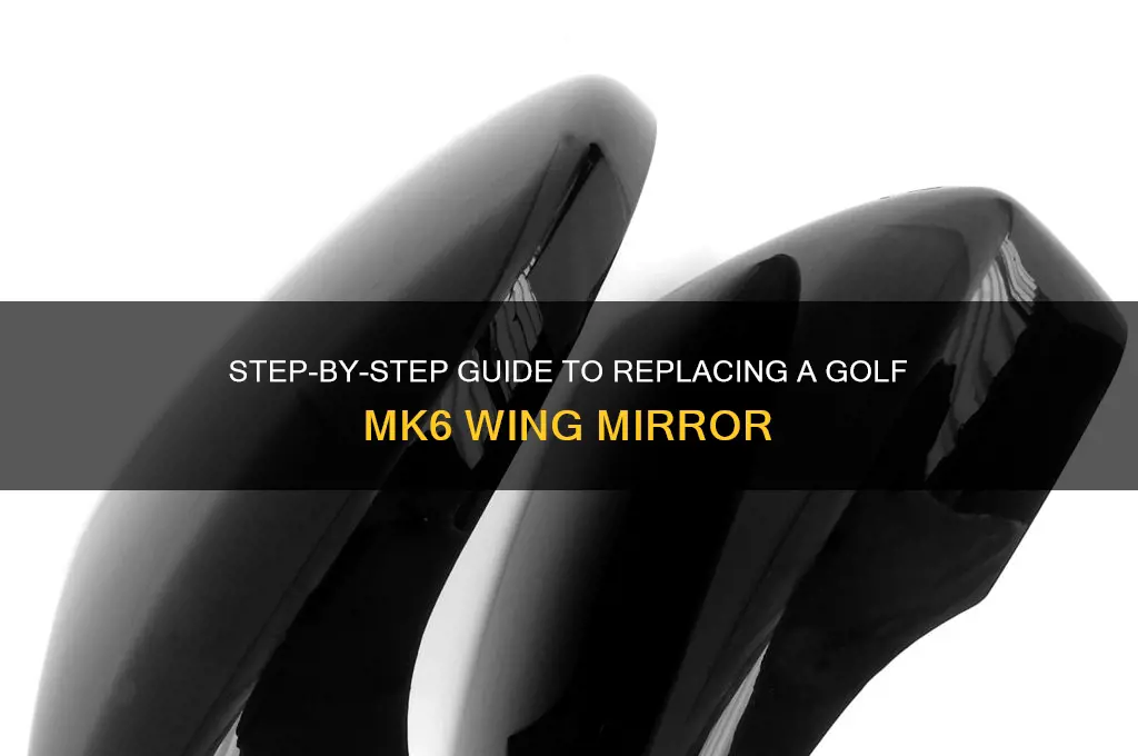 how to replace golf mk6 wing mirror