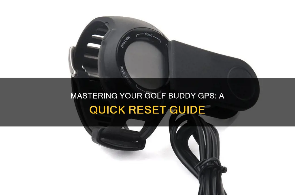 how to reset a golf buddy gps
