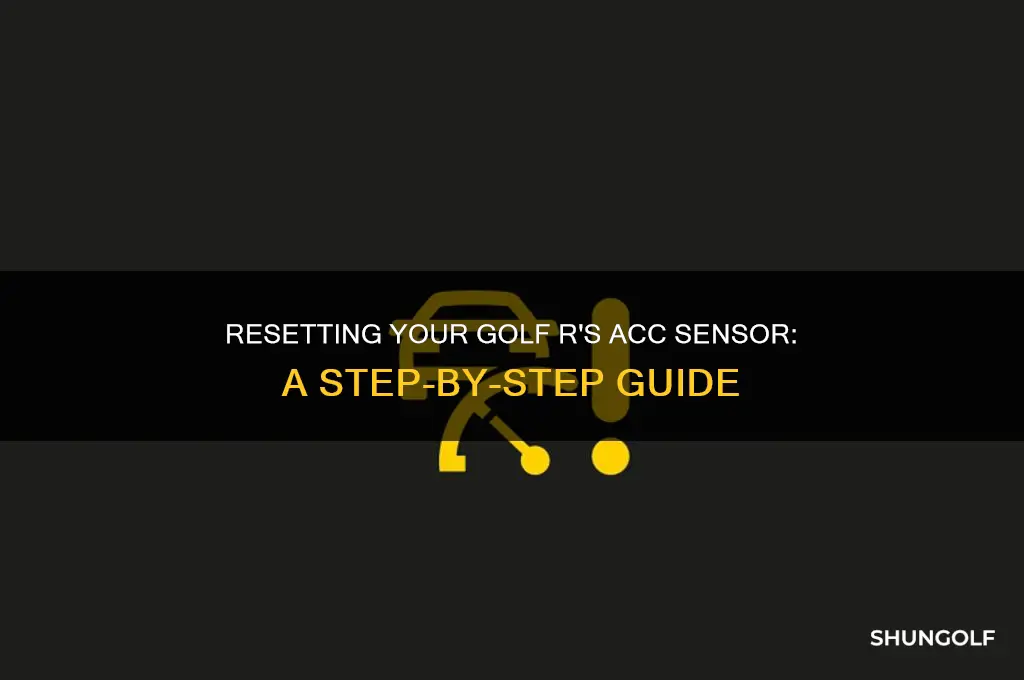 how to reset acc sensor on golf r